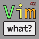 Vim what?