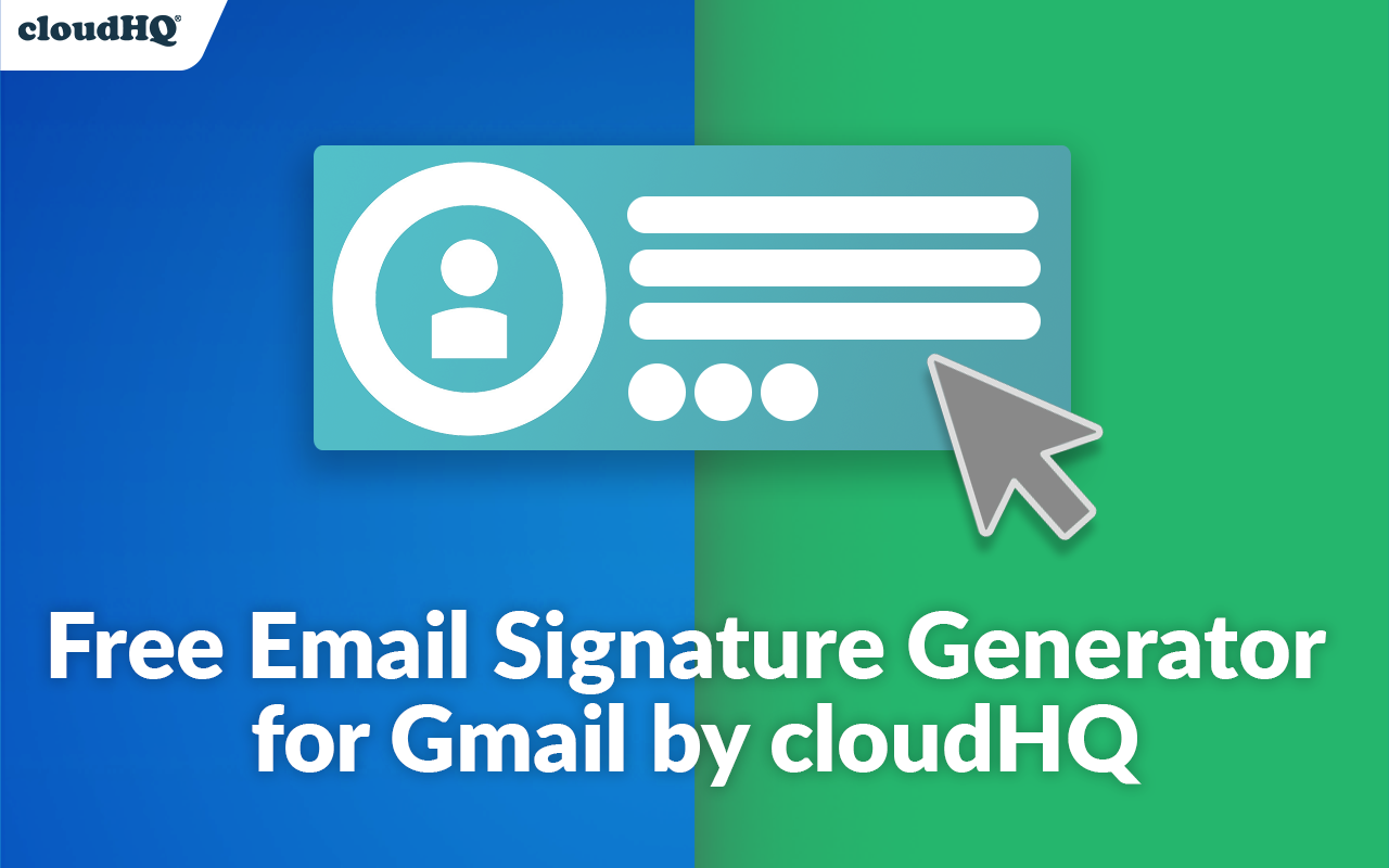 Email Signature Generator by cloudHQ截图3