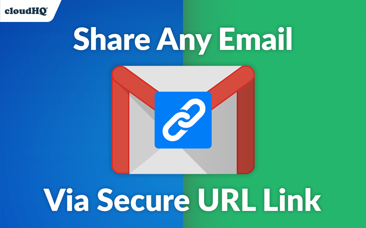 Share emails via secure URL link by cloudHQ截图3