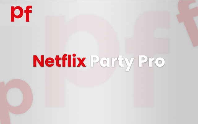 Netflix Party Pro is now Netflix Party Plus截图2