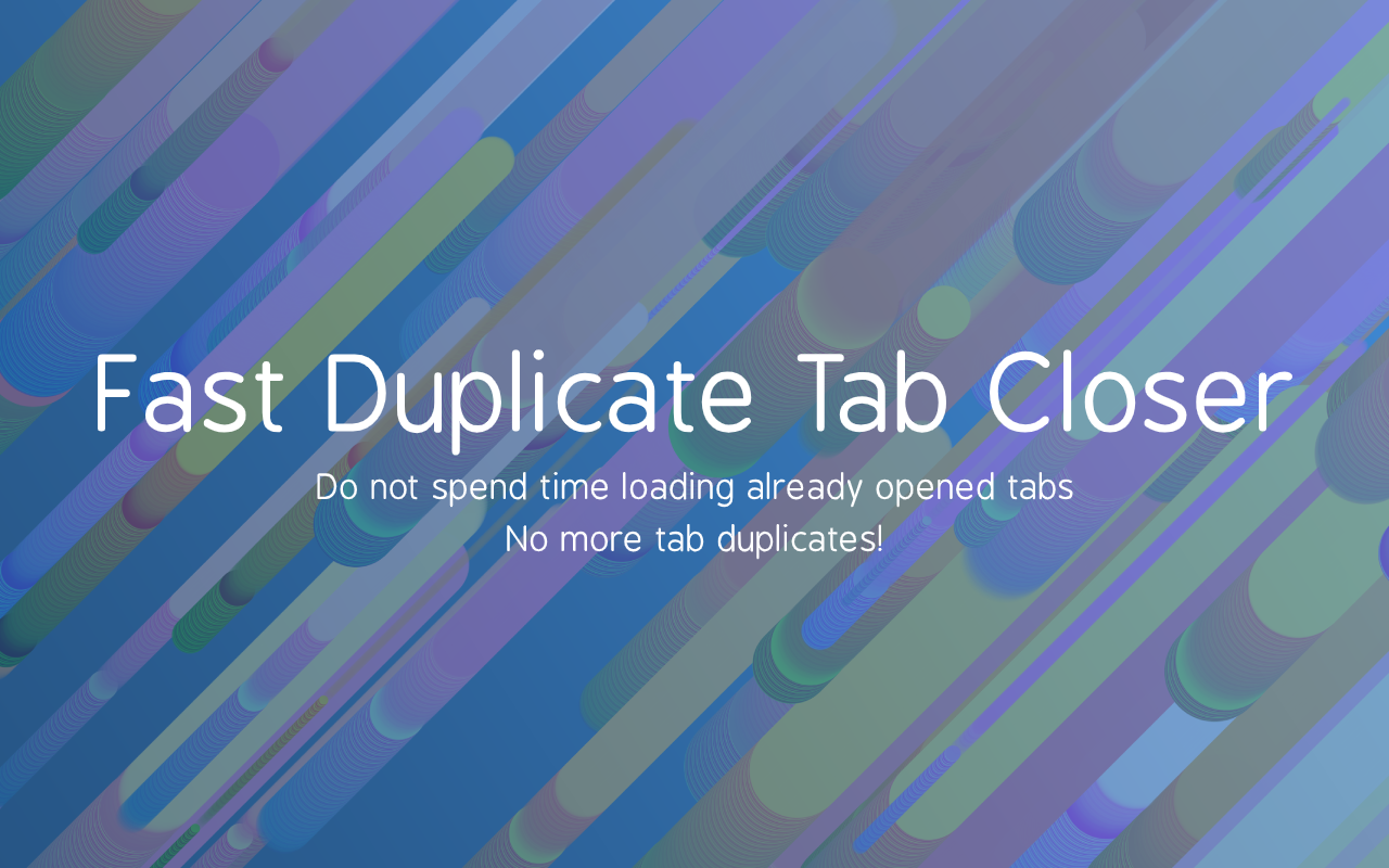 Fast Duplicate Tab Closer截图1