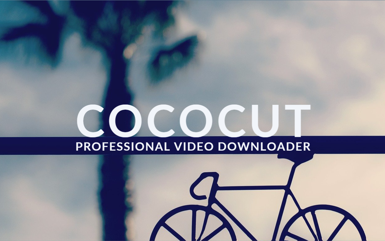 视频下载器 - CocoCut截图1