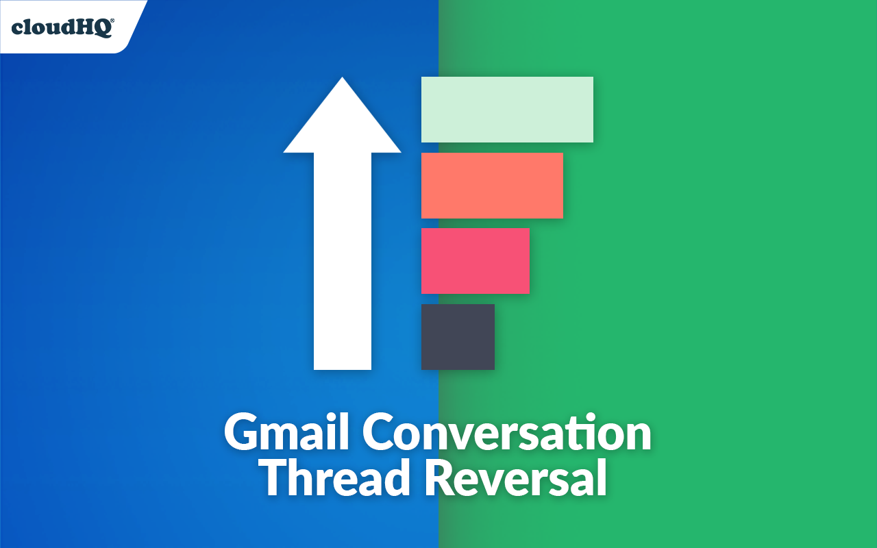 Conversation Thread Reversal for Gmail™ by cloudHQ截图3