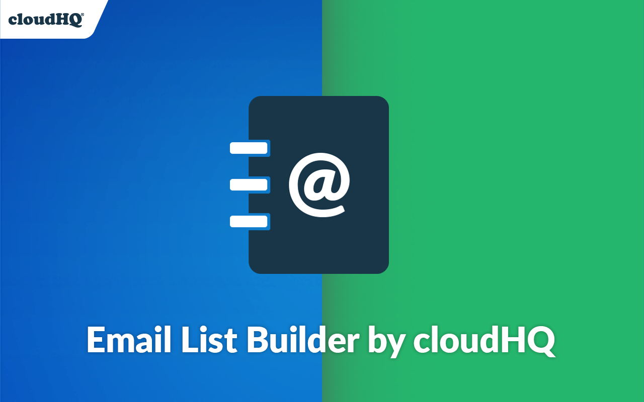 Email List Builder by cloudHQ截图3