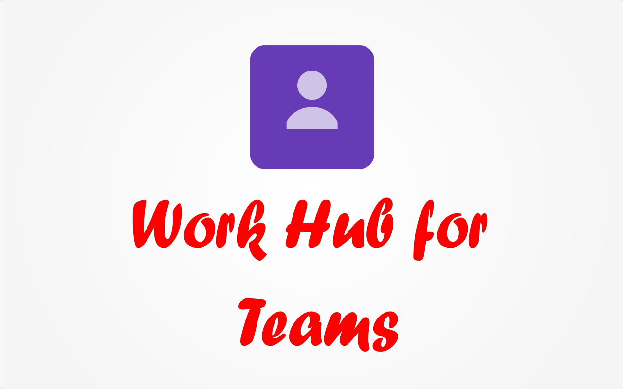 Work Hub for Teams截图3